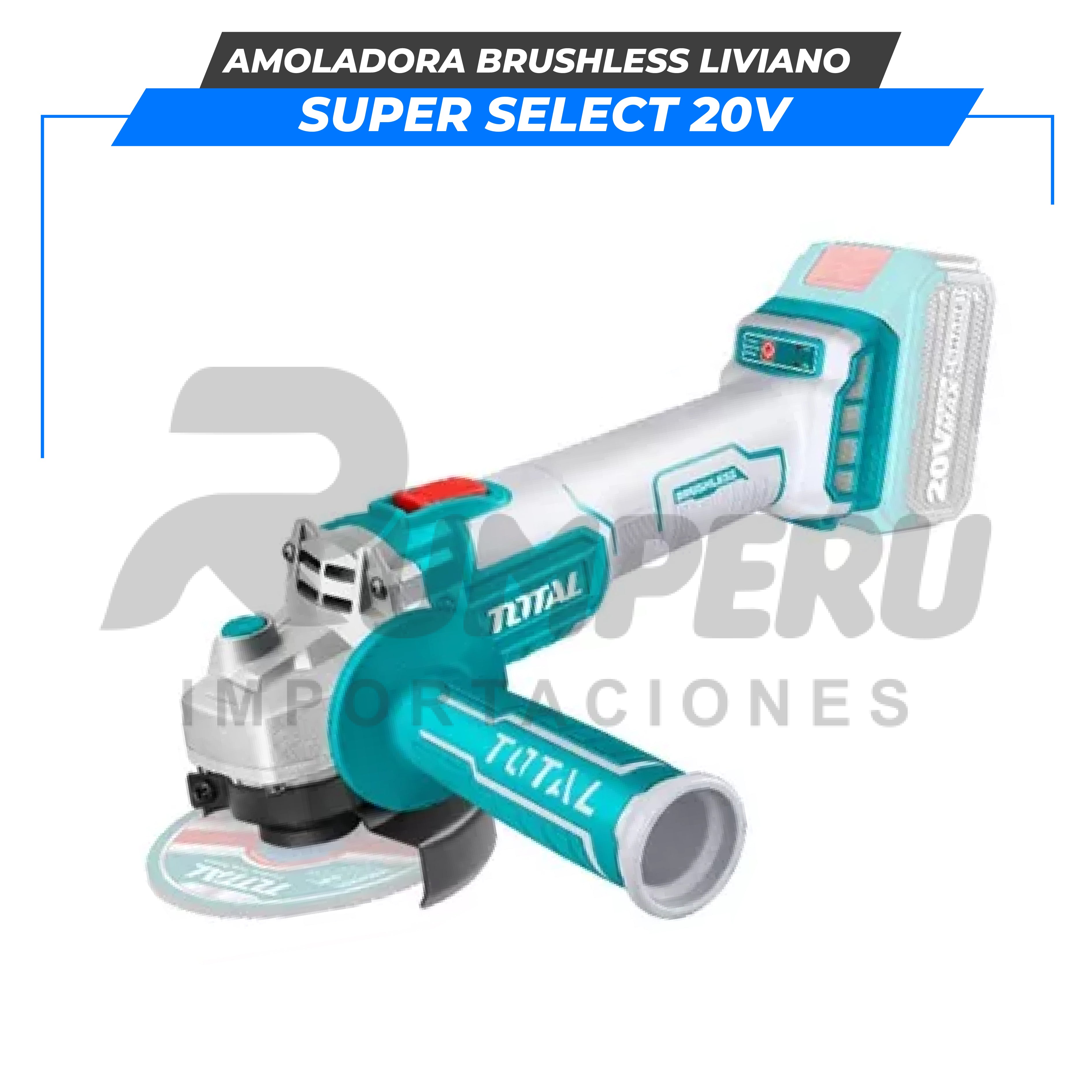 Amoladora 20v BRUSHLESS LIVIANO SUPER SELECT